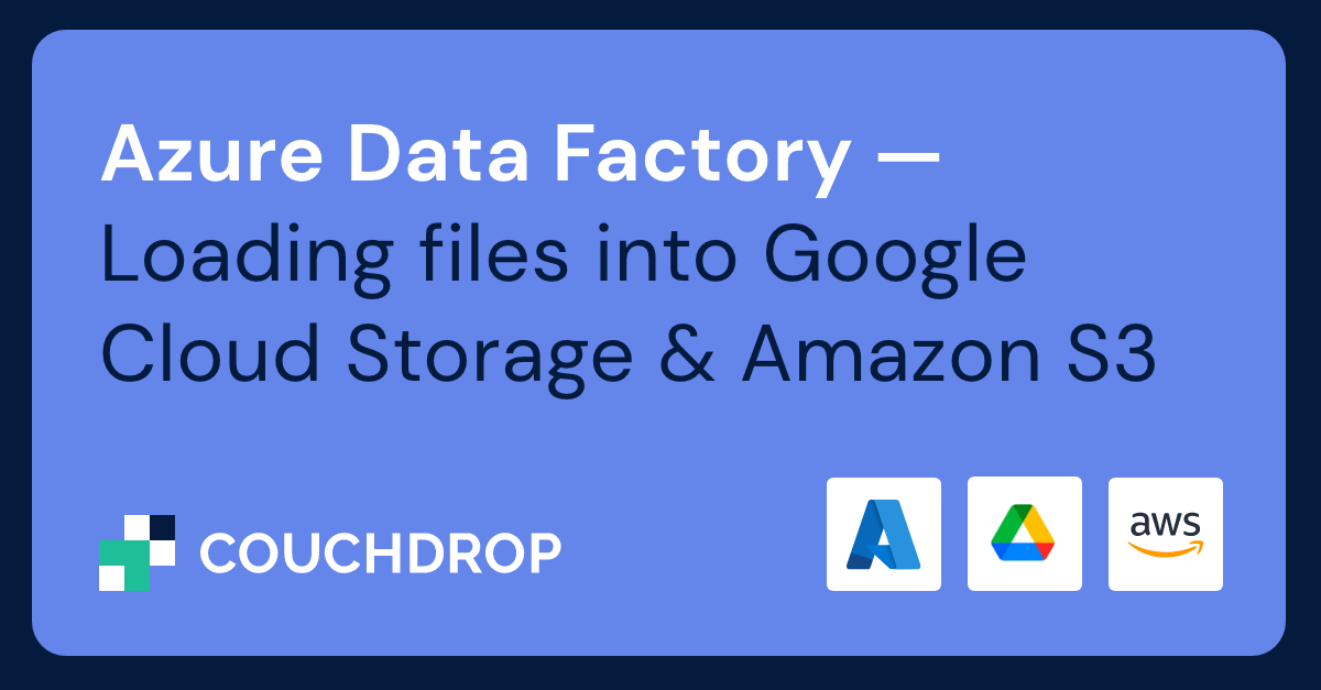 Azure-Data-Factory-Loading-files-into-Google-Cloud-Storage-and-Amazon-S3