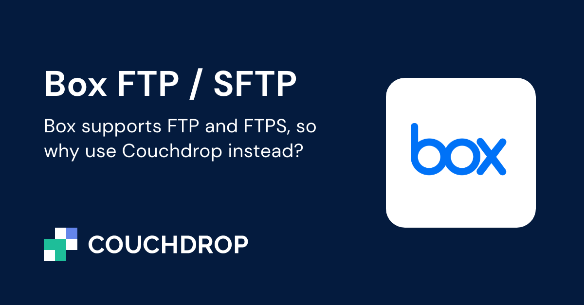 Box FTP / SFTP | Couchdrop - Cloud SFTP and MFT