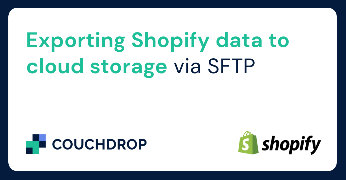 Exporting-Shopify-data-to-cloud-storage-via-SFTP