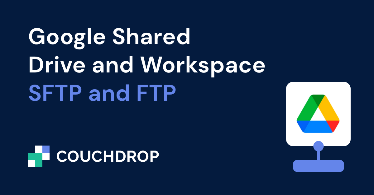 Google-shared-drive-and-workspace-sftp-and-ftp