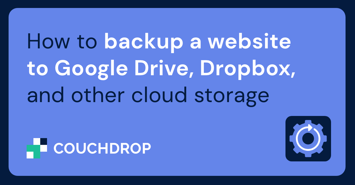 How-to-backup-a-website-to-Google-Drive-Dropbox-and-other-cloud-storage