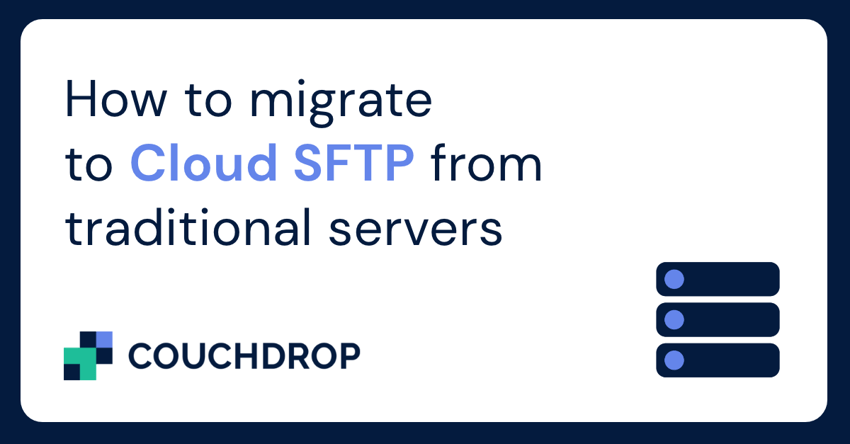 How-to-migrate-to-cloud-SFTP-from-traditional-servers-1