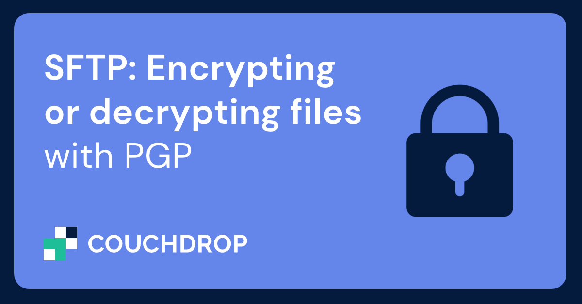 SFTP: Encrypting or Decrypting Files with PGP