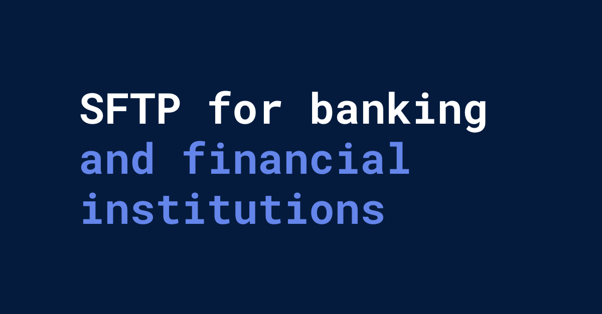 SFTP for banking and financial institutions