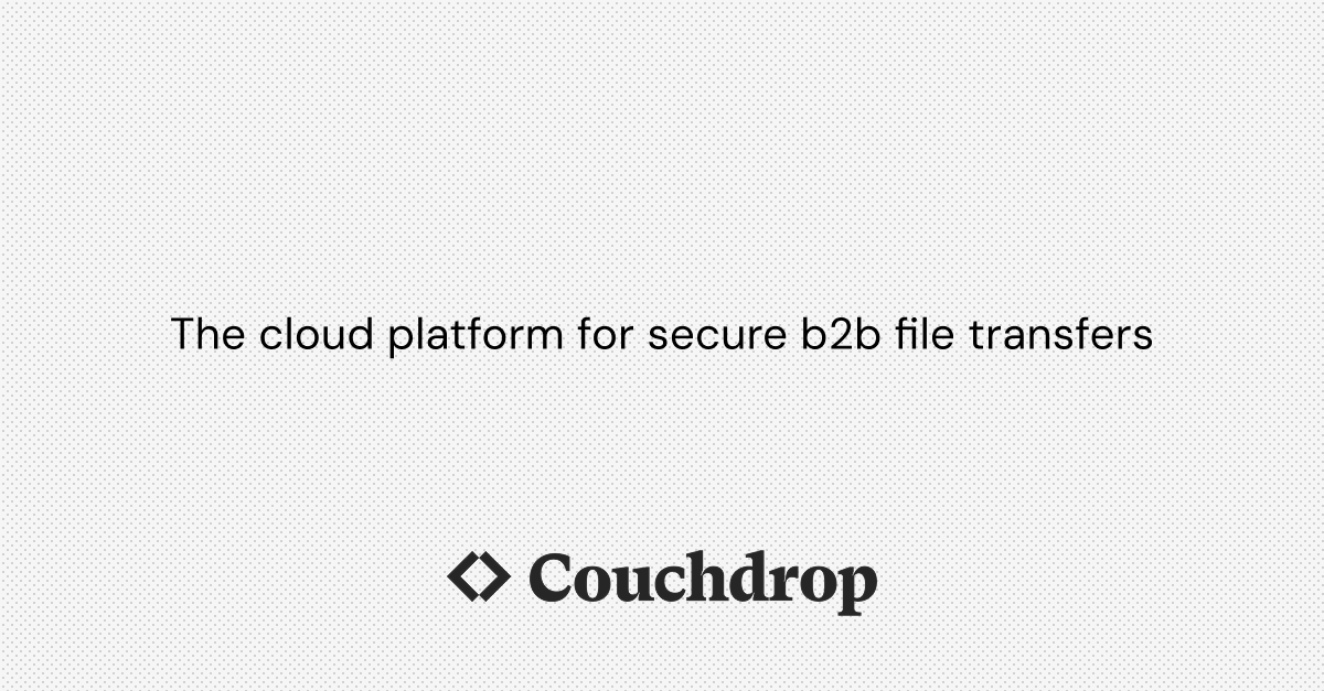 Screenshot of Send/Share Files by Couchdrop