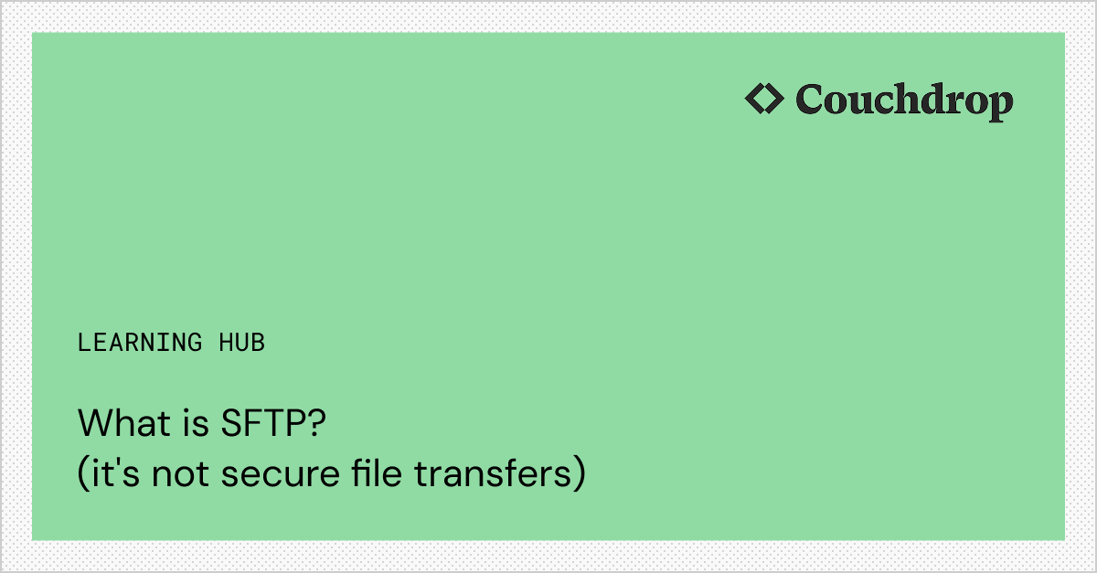 What is SFTP? Secure File Transfer Protocol Explained Simply ...